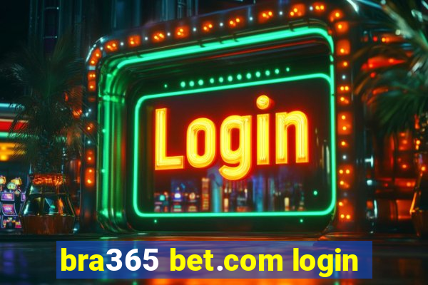 bra365 bet.com login